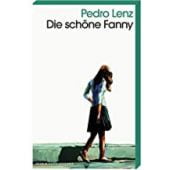 Die schöne Fanny, Lenz, Pedro, Kein & Aber AG, EAN/ISBN-13: 9783036959986