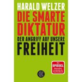 Die smarte Diktatur, Welzer, Harald, Fischer, S. Verlag GmbH, EAN/ISBN-13: 9783596035526