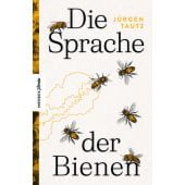 Die Sprache der Bienen, Tautz, Jürgen, Knesebeck Verlag, EAN/ISBN-13: 9783957285034