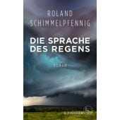 Die Sprache des Regens, Schimmelpfennig, Roland, Fischer, S. Verlag GmbH, EAN/ISBN-13: 9783103973211