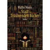 Die Stadt der träumenden Bücher, Moers, Walter, Penguin Verlag Hardcover, EAN/ISBN-13: 9783328601234