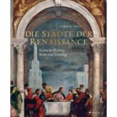 Die Städte der Renaissance, Wolf, Norbert, Prestel Verlag, EAN/ISBN-13: 9783791386423