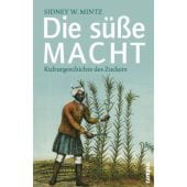 Die süße Macht, Mintz, Sidney W, Campus Verlag, EAN/ISBN-13: 9783593383255