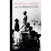 Die Surrealistin, Carter, Michaela, Kindler Verlag GmbH, EAN/ISBN-13: 9783463000015