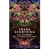Die Tyrannei des Schmetterlings, Schätzing, Frank, Verlag Kiepenheuer & Witsch GmbH & Co KG, EAN/ISBN-13: 9783462050844