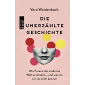 Die unerzählte Geschichte, Weidenbach, Vera, Rowohlt Verlag, EAN/ISBN-13: 9783499008276