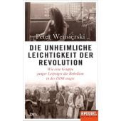 Die unheimliche Leichtigkeit der Revolution, Wensierski, Peter, DVA Deutsche Verlags-Anstalt GmbH, EAN/ISBN-13: 9783421047519