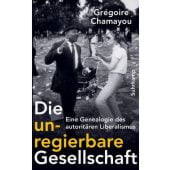 Die unregierbare Gesellschaft, Chamayou, Grégoire, Suhrkamp, EAN/ISBN-13: 9783518587386