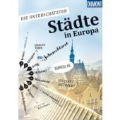 Die Unterschätzten - Städte in Europa, DuMont Reise Verlag, EAN/ISBN-13: 9783770188659