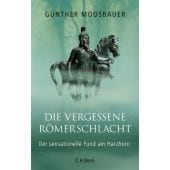 Die vergessene Römerschlacht, Moosbauer, Günther, Verlag C. H. BECK oHG, EAN/ISBN-13: 9783406724893