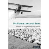 Die Vergiftung der Erde, Grossarth, Jan, Campus Verlag, EAN/ISBN-13: 9783593508818