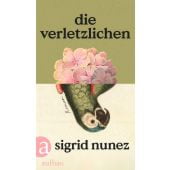 Die Verletzlichen, Nunez, Sigrid, Aufbau Verlag GmbH & Co. KG, EAN/ISBN-13: 9783351041984