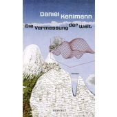Die Vermessung der Welt, Kehlmann, Daniel, Rowohlt Verlag, EAN/ISBN-13: 9783498035280