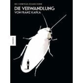 Die Verwandlung, Kafka, Franz/Horne, Richard/Corbeyran, Eric, Knesebeck Verlag, EAN/ISBN-13: 9783868732665