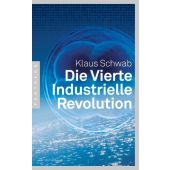 Die Vierte Industrielle Revolution, Schwab, Klaus, Pantheon, EAN/ISBN-13: 9783570553459