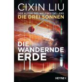 Die wandernde Erde, Liu, Cixin, Heyne, Wilhelm Verlag, EAN/ISBN-13: 9783453319240