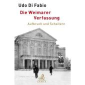 Die Weimarer Verfassung, Fabio, Udo Di, Verlag C. H. BECK oHG, EAN/ISBN-13: 9783406723889