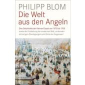 Die Welt aus den Angeln, Blom, Philipp, Carl Hanser Verlag GmbH & Co.KG, EAN/ISBN-13: 9783446254589