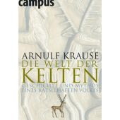Die Welt der Kelten, Krause, Arnulf, Campus Verlag, EAN/ISBN-13: 9783593382791