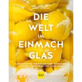 Die Welt im Einmachglas, Schersch, Ursula, Gräfe und Unzer, EAN/ISBN-13: 9783833873386