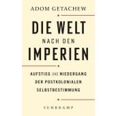 Die Welt nach den Imperien, Getachew, Adom, Suhrkamp, EAN/ISBN-13: 9783518587898