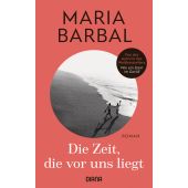 Die Zeit, die vor uns liegt, Barbal, Maria, Diana Verlag, EAN/ISBN-13: 9783453292659