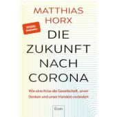 Die Zukunft nach Corona, Horx, Matthias, Econ Verlag, EAN/ISBN-13: 9783430210423