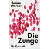 Die Zunge, Werner, Florian, Hanser Berlin, EAN/ISBN-13: 9783446277298