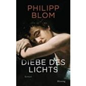 Diebe des Lichts, Blom, Philipp, Blessing, Karl, Verlag GmbH, EAN/ISBN-13: 9783896676894