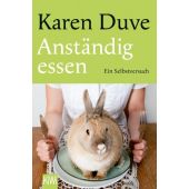 Anständig essen, Duve, Karen, Verlag Kiepenheuer & Witsch GmbH & Co KG, EAN/ISBN-13: 9783462053852