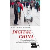 Digit@l China, Shi-Kupfer, Kristin, Verlag C. H. BECK oHG, EAN/ISBN-13: 9783406791130