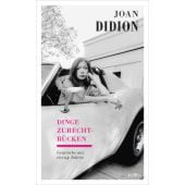 Dinge zurechtrücken, Didion, Joan, Kampa Verlag AG, EAN/ISBN-13: 9783311140061