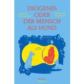 Diogenes oder der Mensch als Hund, Marchand, Yan, diaphanes verlag, EAN/ISBN-13: 9783037346860