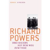 Drei Bauern auf dem Weg zum Tanz, Powers, Richard, Fischer, S. Verlag GmbH, EAN/ISBN-13: 9783100590268