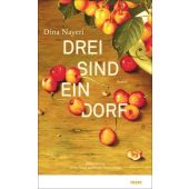 Drei sind ein Dorf, Nayeri, Dina, mareverlag GmbH & Co oHG, EAN/ISBN-13: 9783866482869