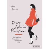 Dress like a Parisian, Guinut, Aloïs, Prestel Verlag, EAN/ISBN-13: 9783791385235