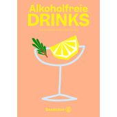 Alkoholfreie Drinks, Derndorfer, Eva/Fischer, Elisabeth, Christian Brandstätter, EAN/ISBN-13: 9783710605956