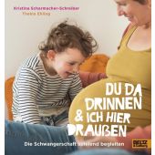 Du da drinnen und ich hier draußen. Die Schwangerschaft spielend begleiten, Beltz, Julius Verlag, EAN/ISBN-13: 9783407823731