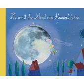 Du wirst den Mond vom Himmel holen, Schreiber-Wicke, Edith, Thienemann-Esslinger Verlag GmbH, EAN/ISBN-13: 9783522436816