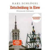 Entscheidung in Kiew, Schlögel, Karl, Carl Hanser Verlag GmbH & Co.KG, EAN/ISBN-13: 9783446276574