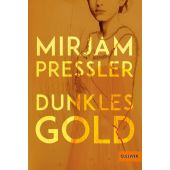 Dunkles Gold, Pressler, Mirjam, Gulliver Verlag, EAN/ISBN-13: 9783407754912
