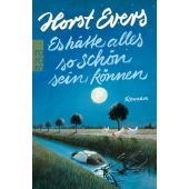 Es hätte alles so schön sein können, Evers, Horst, Rowohlt Verlag, EAN/ISBN-13: 9783499275616