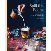 Spill The Beans. Global Coffee Culture and Recipes, Andrea Servert/Robert Klanten/Lani Kingston, EAN/ISBN-13: 9783967040357
