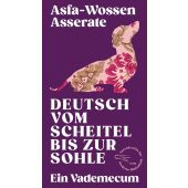 Deutsch vom Scheitel bis zur Sohle, Asserate, Asfa-Wossen (Dr. phil.), EAN/ISBN-13: 9783847720546