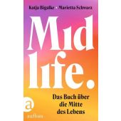 Midlife, Bigalke, Katja/Schwarz, Marietta, Aufbau Verlag GmbH & Co. KG, EAN/ISBN-13: 9783351041885