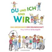 DU und ICH sind WIR. Das große Buch der Freundschaft, Hoffman, Mary, Fischer Sauerländer, EAN/ISBN-13: 9783737355957