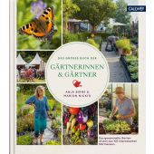Das große Buch der Gärtnerinnen & Gärtner, Birne, Anja, Callwey GmbH, EAN/ISBN-13: 9783766725264