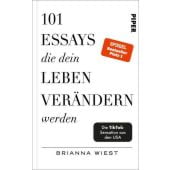 101 Essays, die dein Leben verändern werden, Wiest, Brianna, Piper Verlag, EAN/ISBN-13: 9783492071598