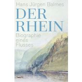 Der Rhein. Biographie eines Flusses, Balmes, Hans Jürgen, Fischer, S. Verlag GmbH, EAN/ISBN-13: 9783103974300