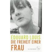 Die Freiheit einer Frau, Louis, Édouard, Fischer, S. Verlag GmbH, EAN/ISBN-13: 9783100000644